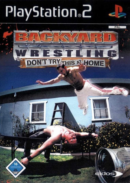 Backyard Wrestling - Don't Try this at Home