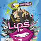Lips - I Love the 80s OVP